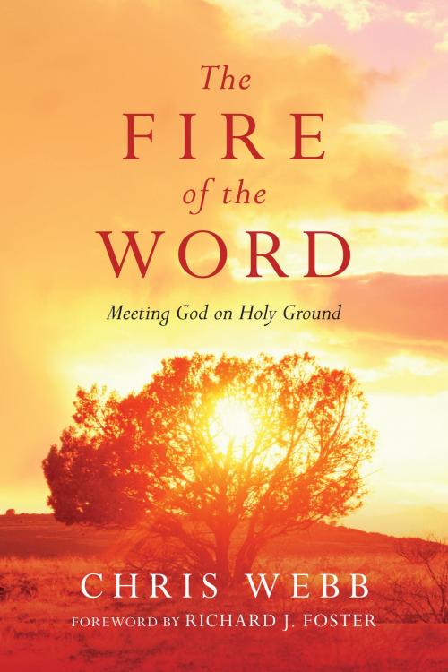 Cover of the book The Fire of the Word by Chris Webb, IVP Books