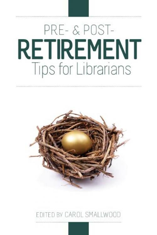 Cover of the book Pre- and Post-Retirement Tips for Librarians by Carol Smallwood, ALA Editions