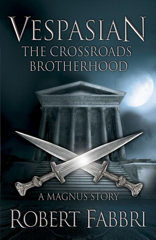 Cover of the book The Crossroads Brotherhood by Robert Fabbri, Atlantic Books
