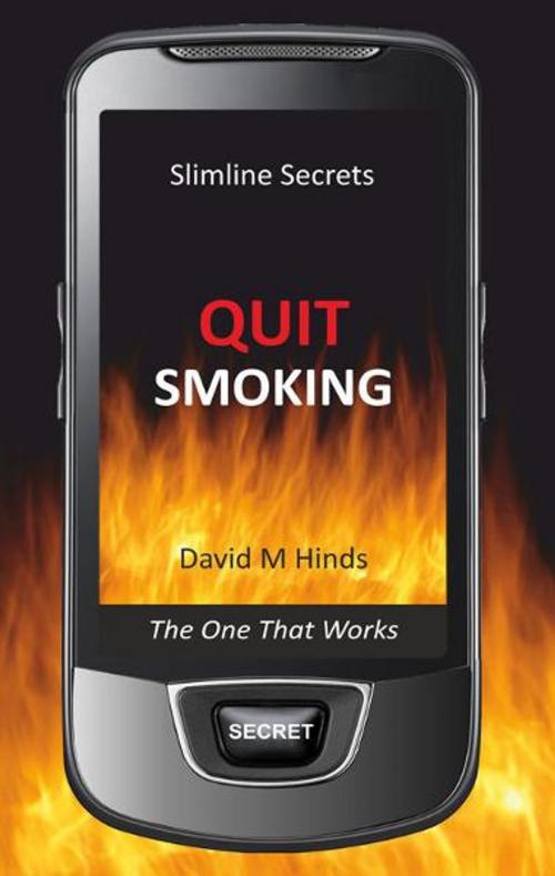 Cover of the book Slimline Secrets: Quit Smoking by David M Hinds, Slimline Secrets