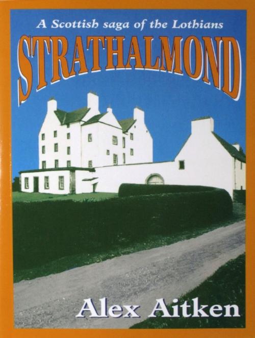 Cover of the book Strathalmond by Alex Aitken, Alex Aitken