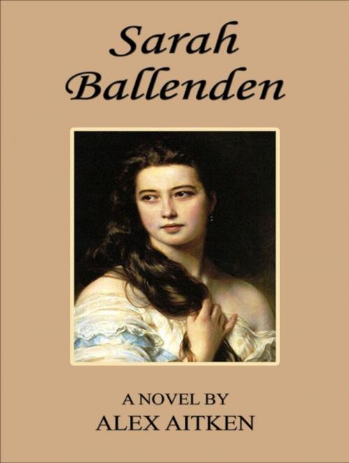 Cover of the book Sarah Ballenden by Alex Aitken, Alex Aitken