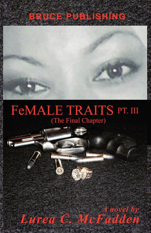 Cover of the book FeMALE TRAITS III (The Trilogy) by Lurea C. McFadden, Lurea C. McFadden