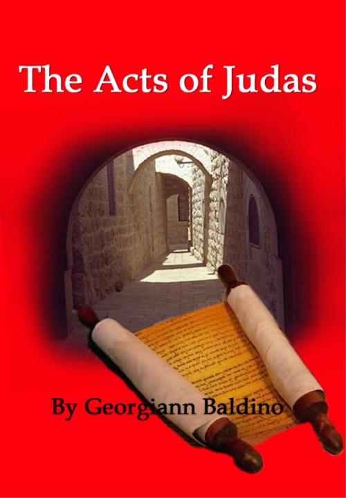 Cover of the book The Acts of Judas by Georgiann Baldino, Georgiann Baldino