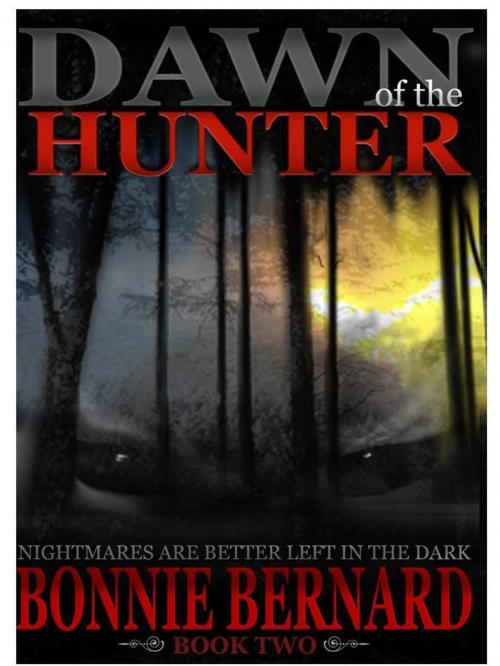 Cover of the book Dawn of the Hunter: Book Two by Bonnie Bernard, Bonnie Bernard