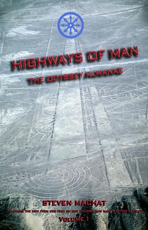 Cover of the book Highways of Man - Volume 1 by Steven Machat, Consciousness Manifesto Inc