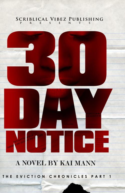 Cover of the book 30 Day Notice by Kai Mann, Kai Mann
