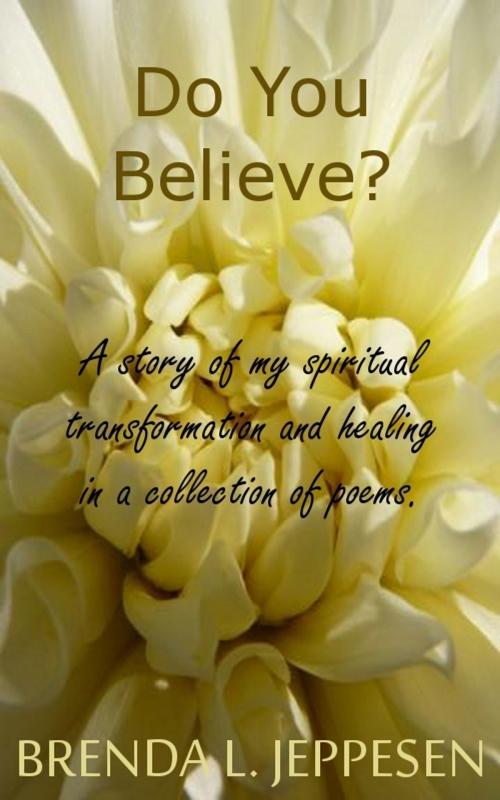 Cover of the book Do You Believe? by Brenda Jeppesen, Brenda Jeppesen
