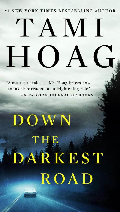 Cover of the book Down the Darkest Road by Tami Hoag, Penguin Publishing Group