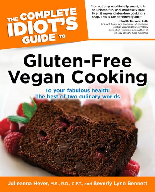Cover of the book The Complete Idiot's Guide to Gluten-Free Vegan Cooking by Beverly Bennett, Julieanna Hever MS, RD, CPT, DK Publishing