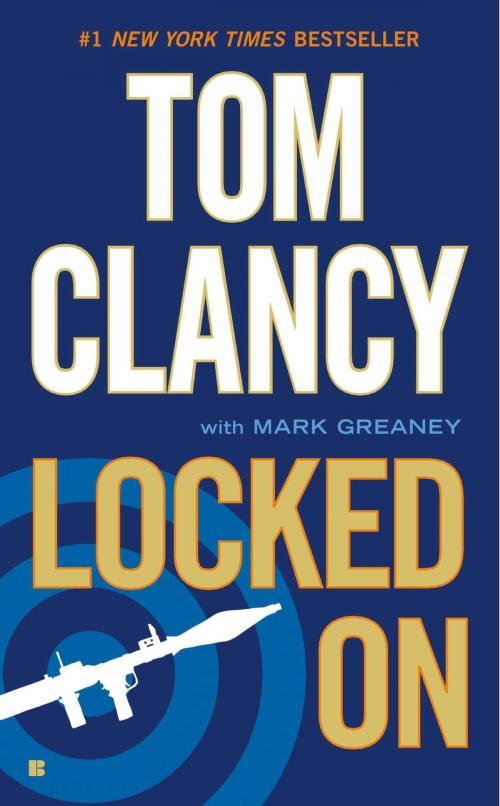 Cover of the book Locked On by Tom Clancy, Mark Greaney, Penguin Publishing Group