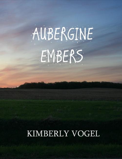 Cover of the book Aubergine Embers by Kimberly Vogel, Lulu.com