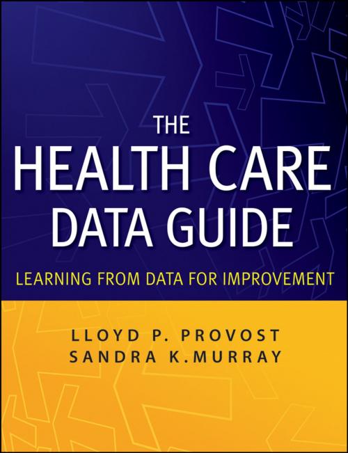 Cover of the book The Health Care Data Guide by Sandra Murray, Lloyd P. Provost, Wiley