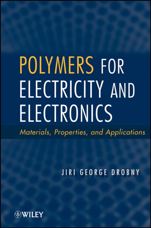 Cover of the book Polymers for Electricity and Electronics by Jiri George Drobny, Wiley