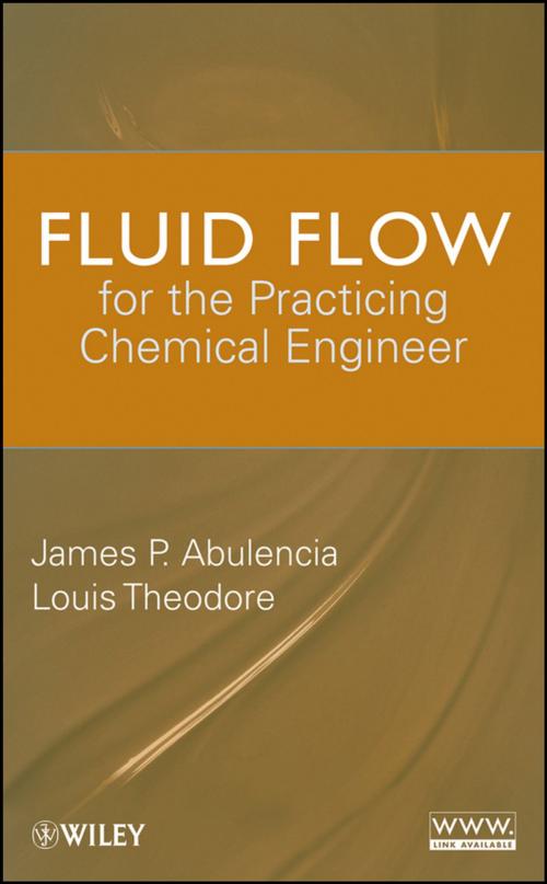 Cover of the book Fluid Flow for the Practicing Chemical Engineer by Louis Theodore, James Patrick Abulencia, Wiley