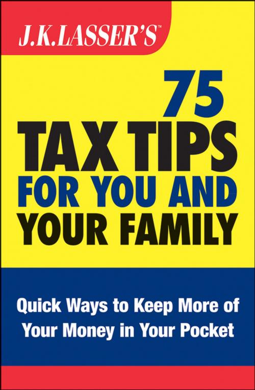 Cover of the book J.K. Lasser's 75 Tax Tips for You and Your Family by Barbara Weltman, Wiley
