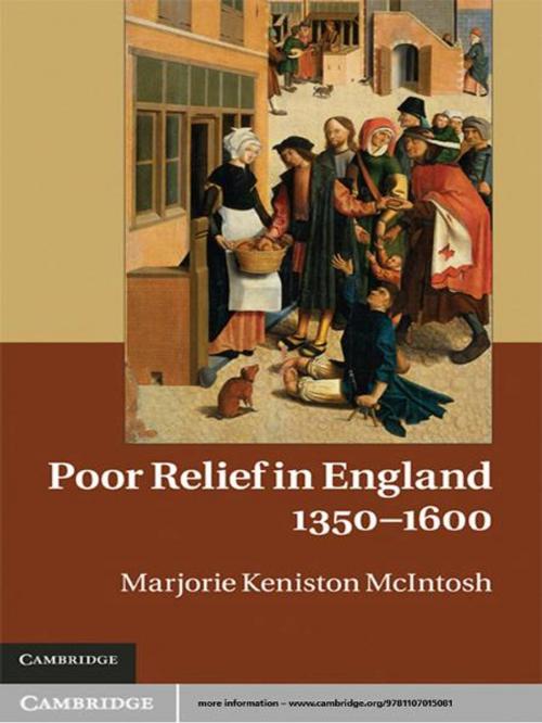 Cover of the book Poor Relief in England, 1350–1600 by Marjorie Keniston McIntosh, Cambridge University Press