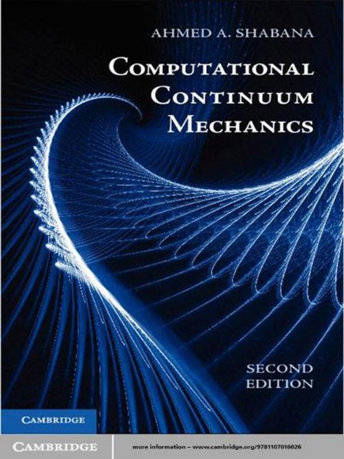 Cover of the book Computational Continuum Mechanics by Ahmed A. Shabana, Cambridge University Press