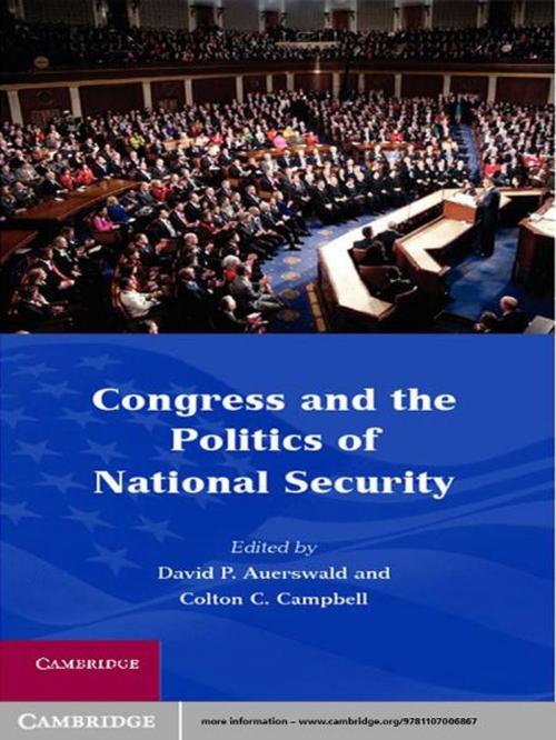 Cover of the book Congress and the Politics of National Security by , Cambridge University Press