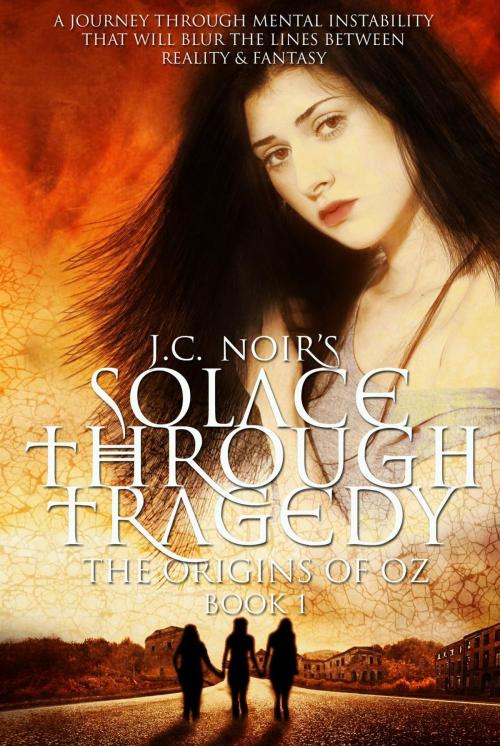 Cover of the book Solace Through Tragedy by J.C. Noir, J.C. Noir