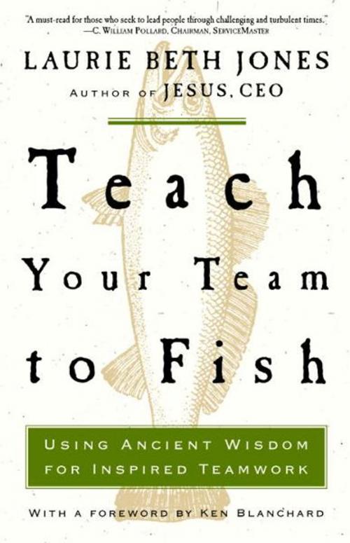 Cover of the book Teach Your Team to Fish by Laurie Beth Jones, The Crown Publishing Group