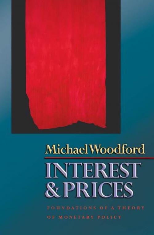 Cover of the book Interest and Prices by Michael Woodford, Princeton University Press