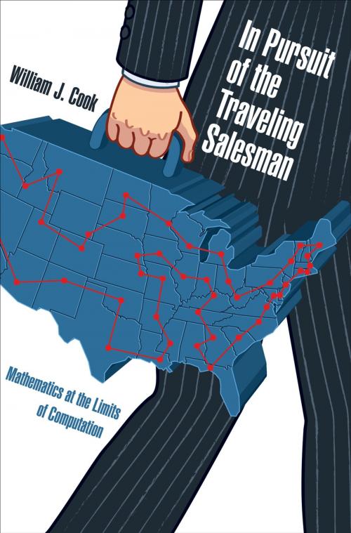 Cover of the book In Pursuit of the Traveling Salesman by William J. Cook, Princeton University Press