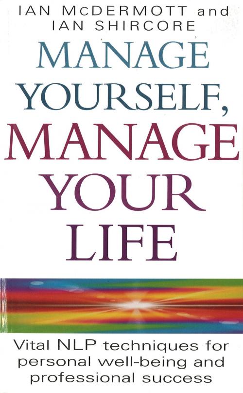 Cover of the book Manage Yourself, Manage Your Life by Ian McDermott, Ian Shircore, Little, Brown Book Group