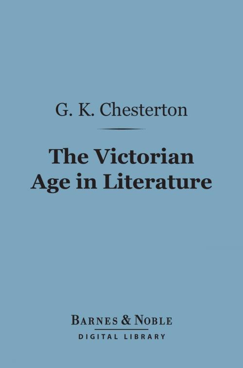 Cover of the book The Victorian Age in Literature (Barnes & Noble Digital Library) by G. K. Chesterton, Barnes & Noble