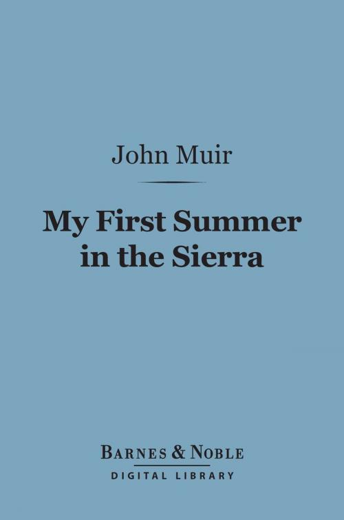 Cover of the book My First Summer in the Sierra (Barnes & Noble Digital Library) by John Muir, Barnes & Noble