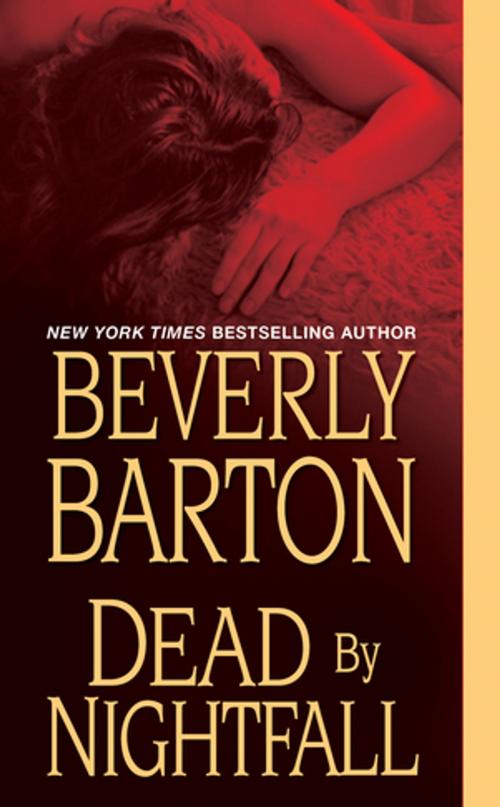 Cover of the book Dead By Nightfall by Beverly Barton, Zebra Books