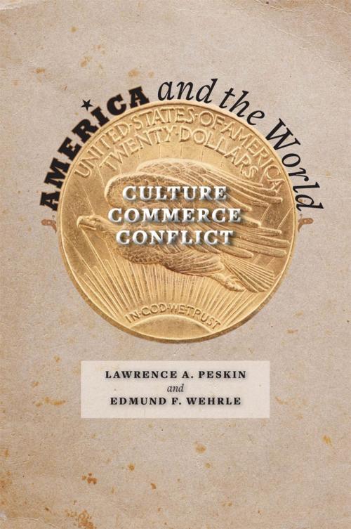 Cover of the book America and the World by Lawrence A. Peskin, Edmund F. Wehrle, Johns Hopkins University Press