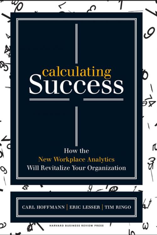 Cover of the book Calculating Success by Carl Hoffmann, Eric Lesser, Tim Ringo, Harvard Business Review Press