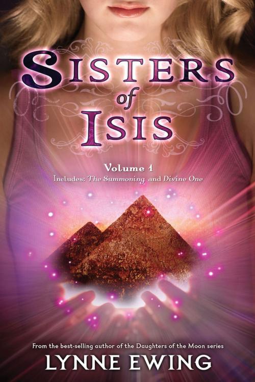 Cover of the book Sisters of Isis Volume 1 by Lynne Ewing, Disney Book Group