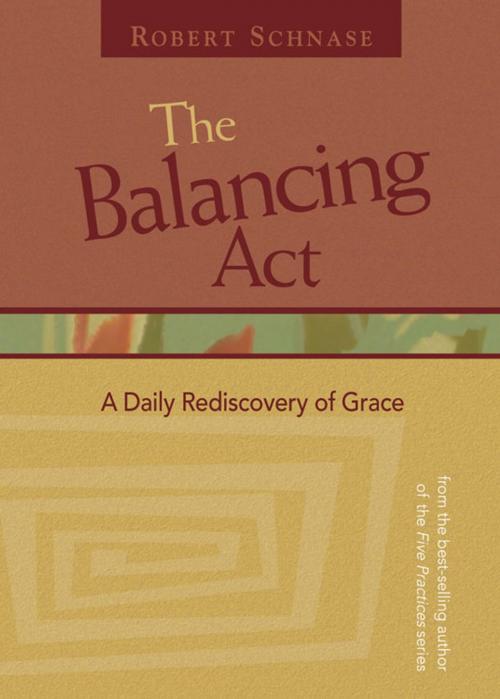 Cover of the book The Balancing Act by Robert Schnase, Abingdon Press