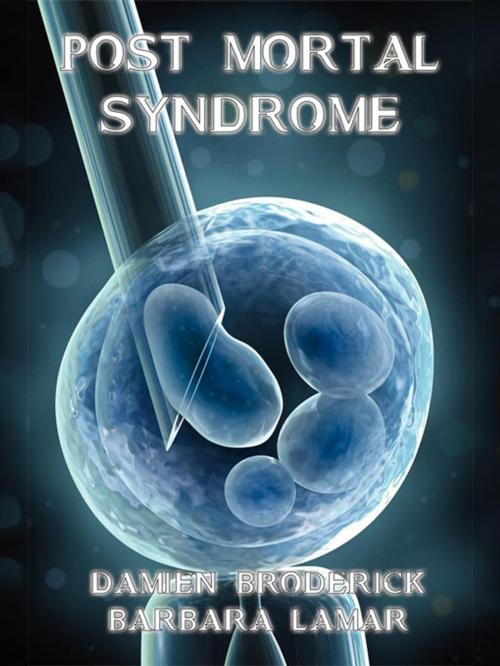 Cover of the book Post Mortal Syndrome by Damien Broderick, Barbara Lamar, Wildside Press LLC