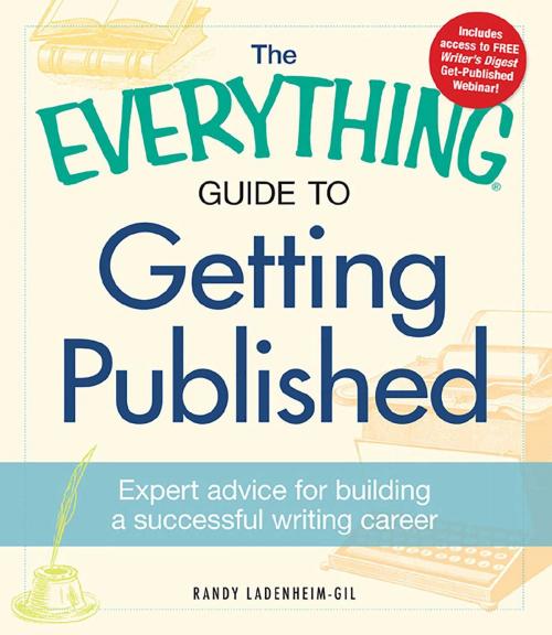 Cover of the book The Everything Guide to Getting Published by Randy Landenheim-Gil, Adams Media
