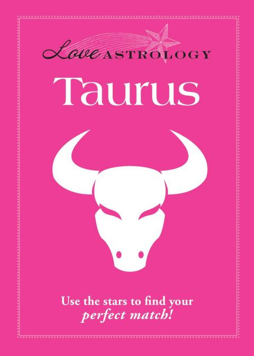 Cover of the book Love Astrology: Taurus by Adams Media, Adams Media