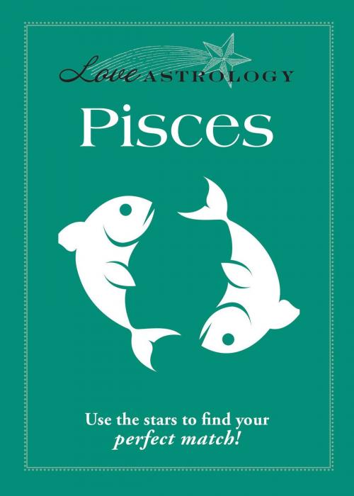 Cover of the book Love Astrology: Pisces by Adams Media, Adams Media