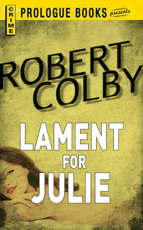 Cover of the book Lament for Julie by Robert Colby, Adams Media