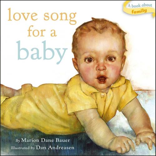 Cover of the book Love Song for a Baby by Marion Dane Bauer, Simon & Schuster Books for Young Readers