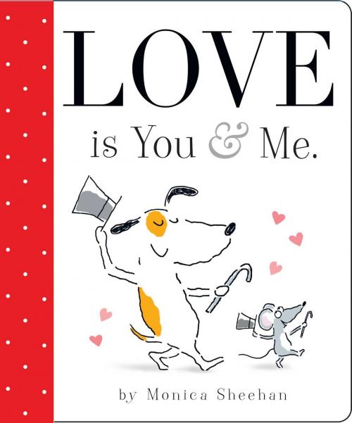 Cover of the book Love is You & Me. by Monica Sheehan, Little Simon