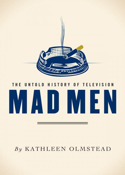 Cover of the book Mad Men by Kathleen Olmstead, HarperCollins Publishers