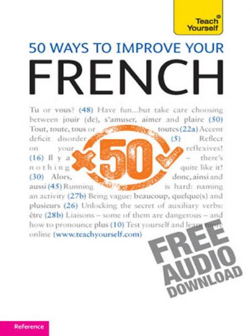 Cover of the book 50 Ways to Improve your French: Teach Yourself by Lorna Wright, Marie-Jo Morelle, John Murray Press