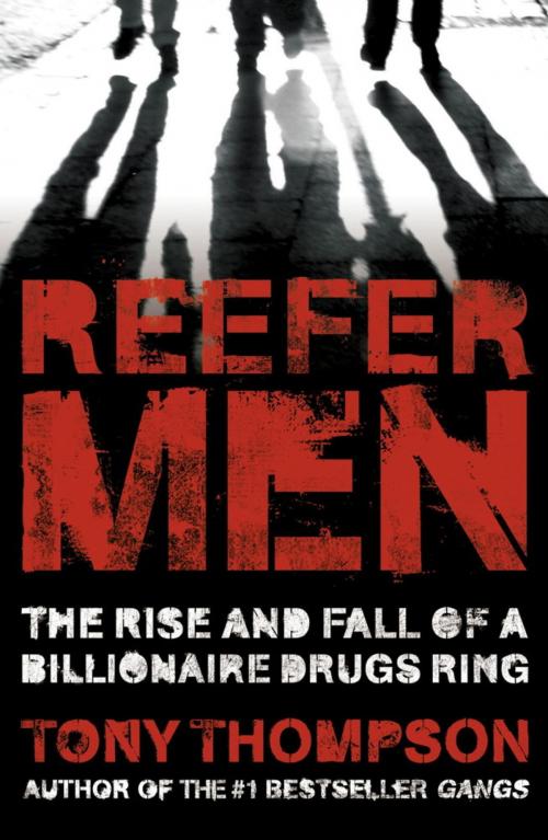 Cover of the book Reefer Men: The Rise and Fall of a Billionaire Drug Ring by Tony Thompson, Hodder & Stoughton