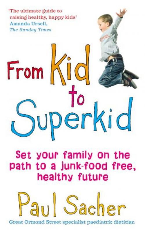 Cover of the book From Kid to Superkid by Paul Sacher, Ebury Publishing