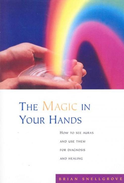 Cover of the book The Magic In Your Hands by Brian Snellgrove, Ebury Publishing