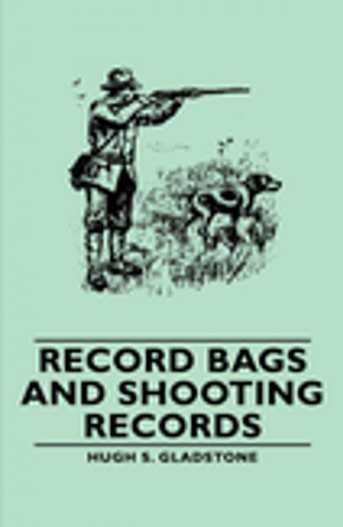 Cover of the book Record Bags and Shooting Records by Hugh S. Gladstone, Read Books Ltd.