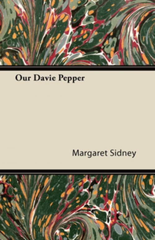 Cover of the book Our Davie Pepper by Margaret Sidney, Read Books Ltd.