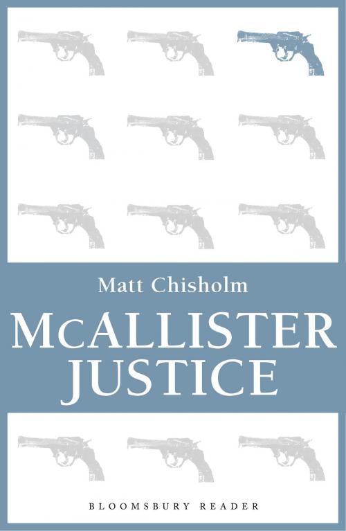 Cover of the book McAllister Justice by Matt Chisholm, Bloomsbury Publishing